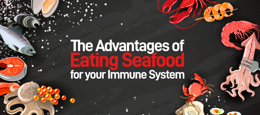 The Advantages of Eating Seafood for your Immune System