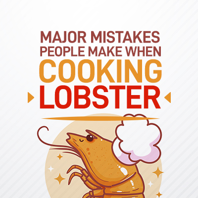 Major Mistakes People Make When Cooking Lobster